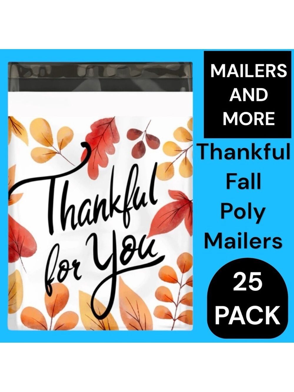 25 10X13 Poly Mailers Fall Leaf Thankful, Shipping Envelopes PRICE IS FIRM - Picture 3 of 10